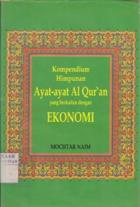 Kompedium himpunan ayat - ayat Al-Qur'an yang berkaitan dengan ekonomi