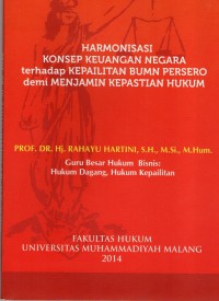 Harmonisasi konsep keuangan negara terhadap kepailitan BUMN  PERSERO demi menjamin kepastian hukum
