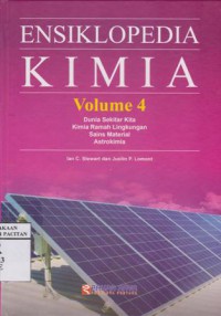 Ensiklopedia kimia volume 4 : dunia sekitar kita ; kimia ramah lingkungan ; sains material ; astrokimia