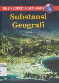 Ensiklopedia geografi : substansi geografi