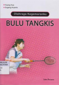 Olahraga kegemaranku bulu tangkis