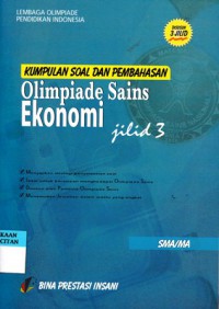 Kumpulan soal dan pembahasan olimpiade sains Ekonomi, jilid 3