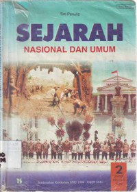 Sejarah Nasional dan Umum 2 Untuk Kelas 2 SMU
