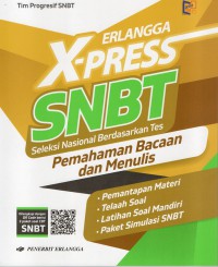 Erlangga X-press SNBT : Pemahaman Bacaan dan Menulis