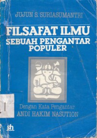 Filsafat ilmu : sebuah pengantar populer