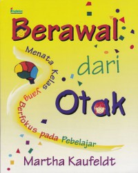 Berawal dari otak menata yang berfokus pada pebelajar