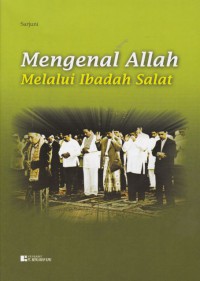 Mengenal allah melalui ibadah salat