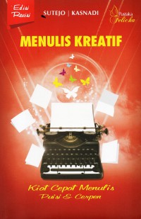 MENULIS KREATIF Kiat Cepat Menulis Puisi & Cerpen